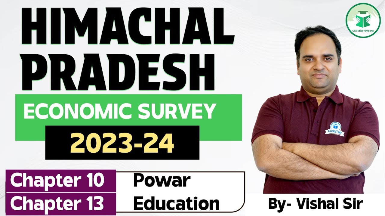Himachal Pradesh Economic Survey 2023-24 | Chapter- 10 & 13 | Powar and Education | CivilsTap