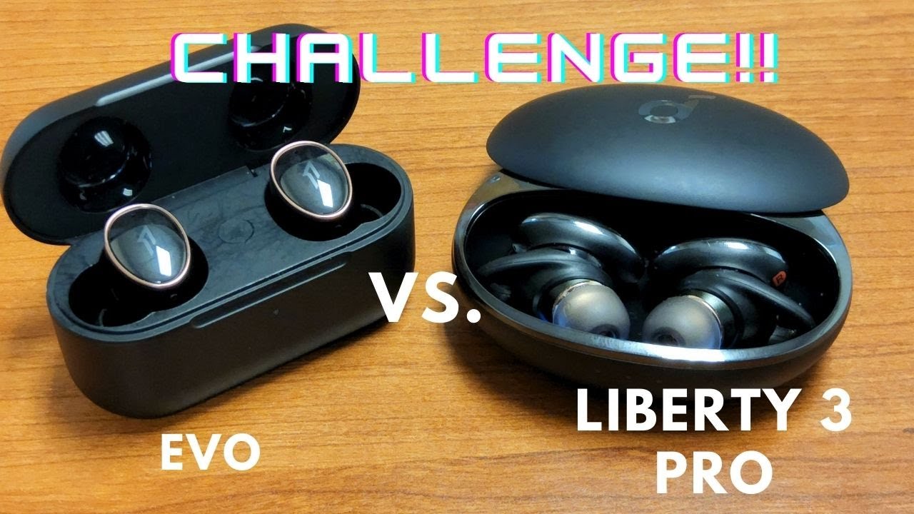 Gauntlet Series - 1MORE Evo vs Soundcore Liberty 3 Pro