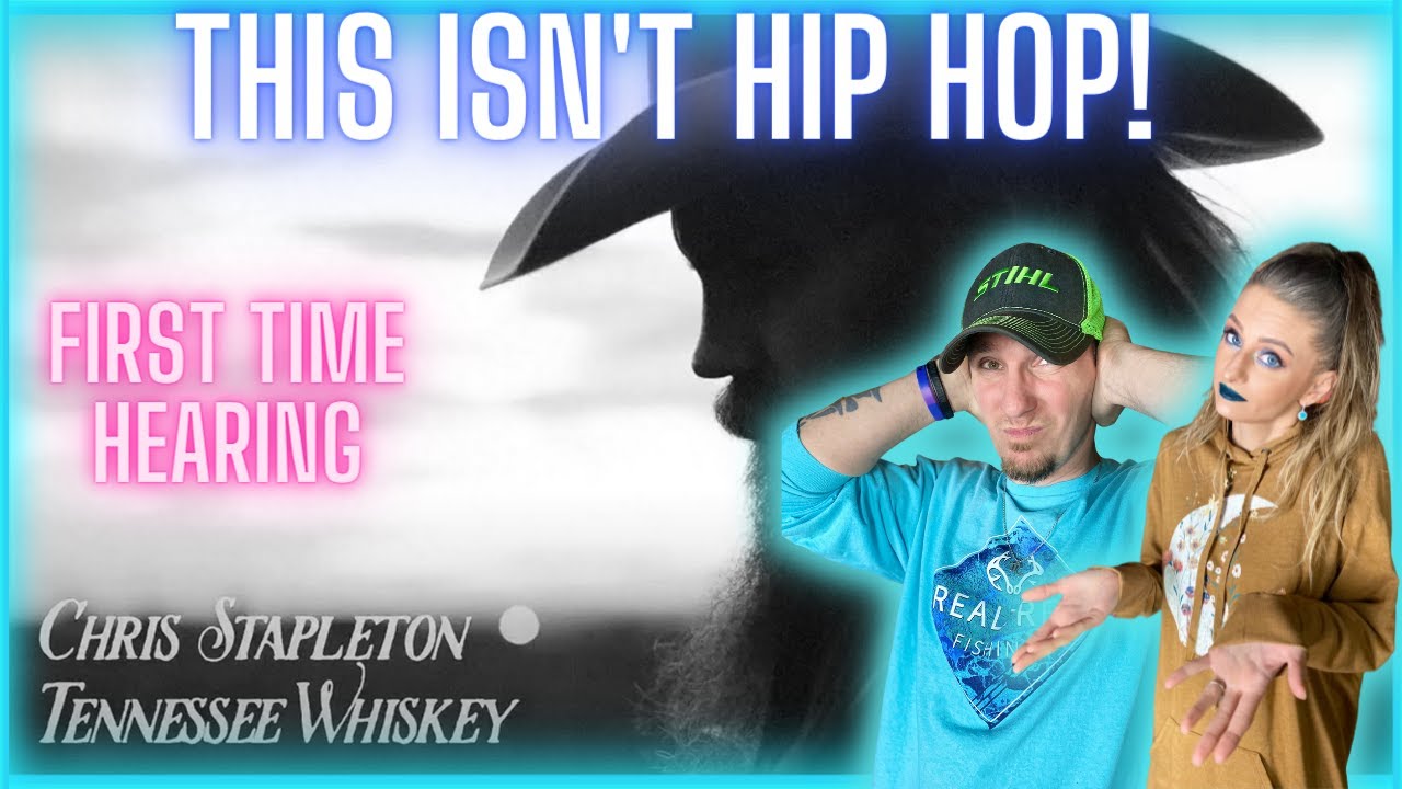 HIP HOP FANS HEAR CHRIS STAPLETON TENNESSEE WHISKEY | Couple REACTS to TENNESSEE WHISKEY