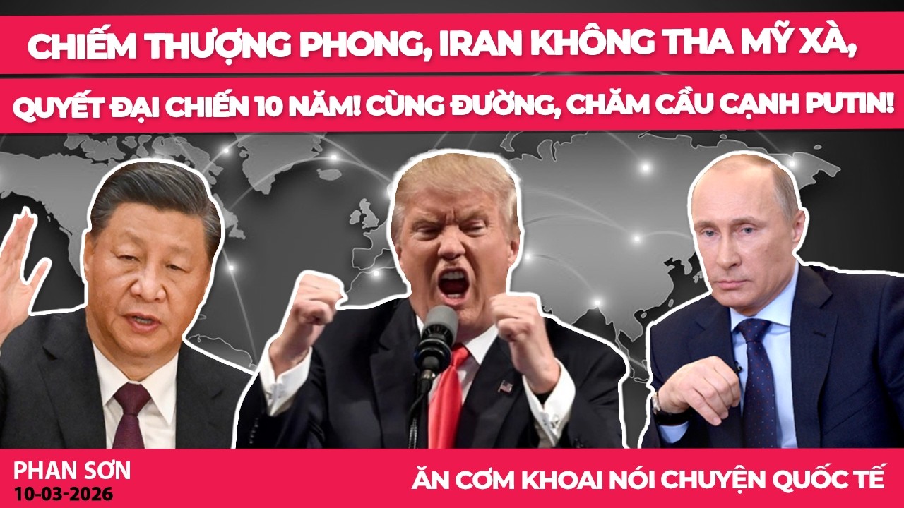 Chiếm thượng phong, Iran kh&ocirc;ng tha Mỹ X&agrave;, quyết đại chiến 10 năm! C&ugrave;ng đường, Chăm cầu cạnh Putin!