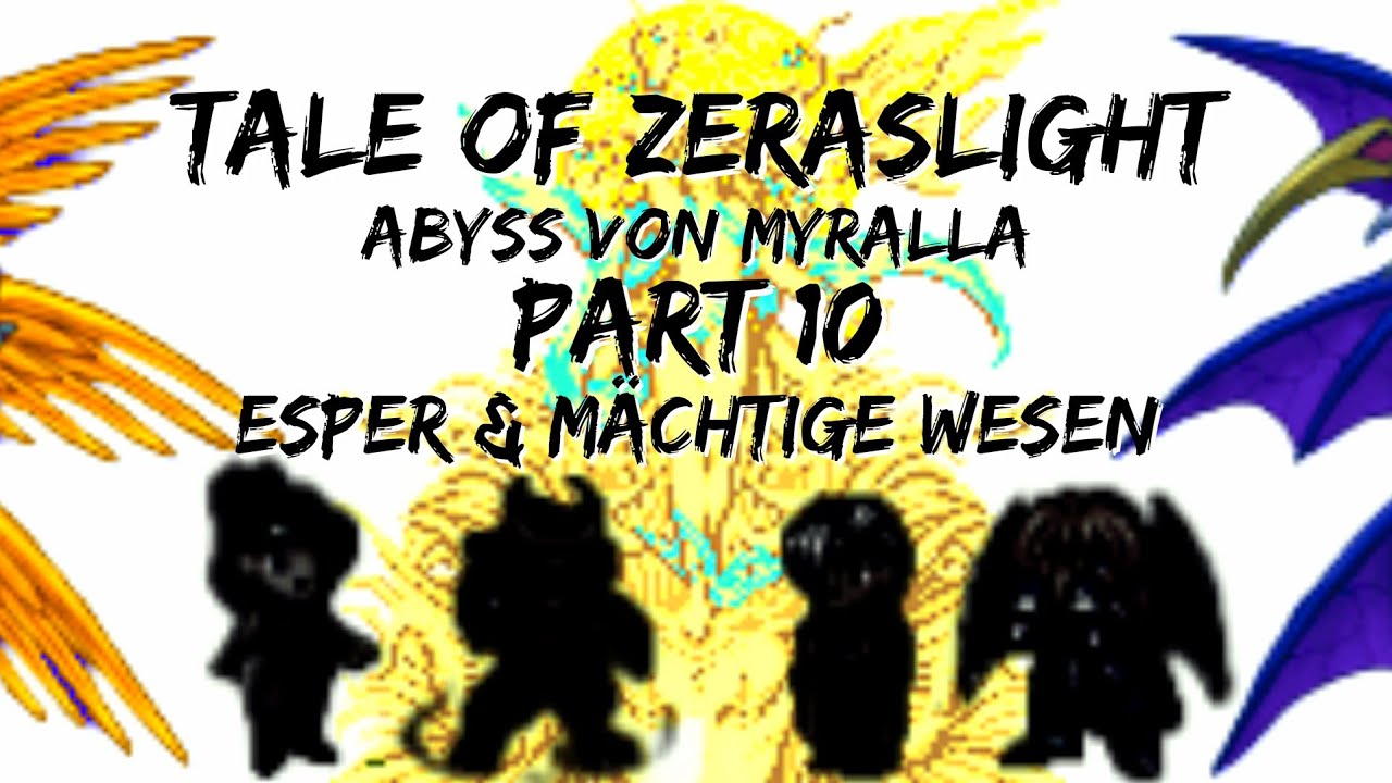 ToZ Walkthrough Part 10 - Esper & Mächtige Wesen (Abgebrochen)