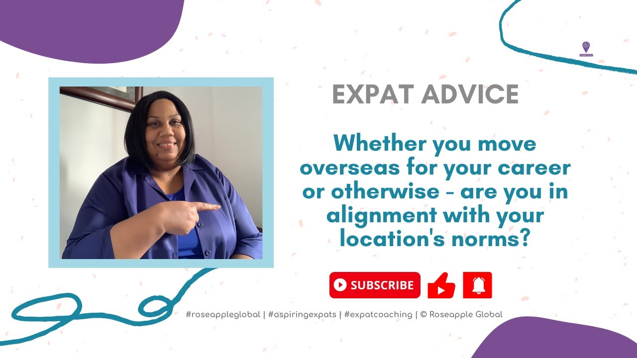 Expat Advice  - Cultural Alignment and Adaptation