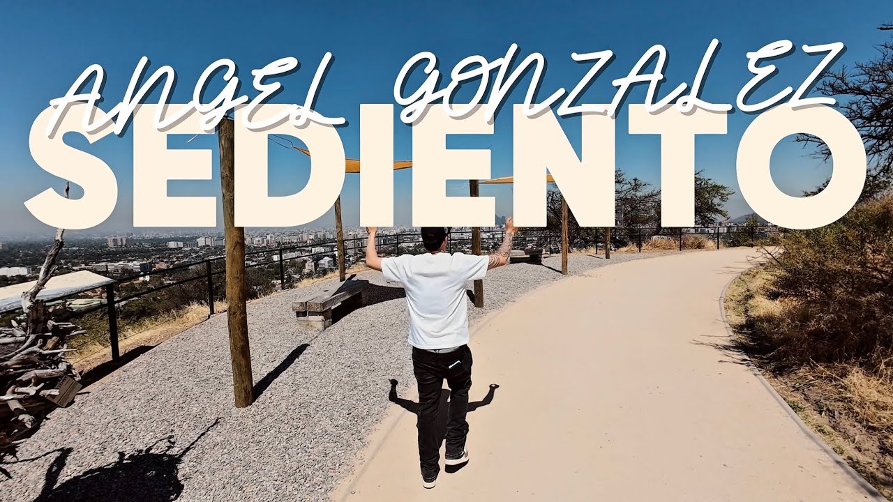 Angel Gonzalez - SEDIENTO (Video Oficial)