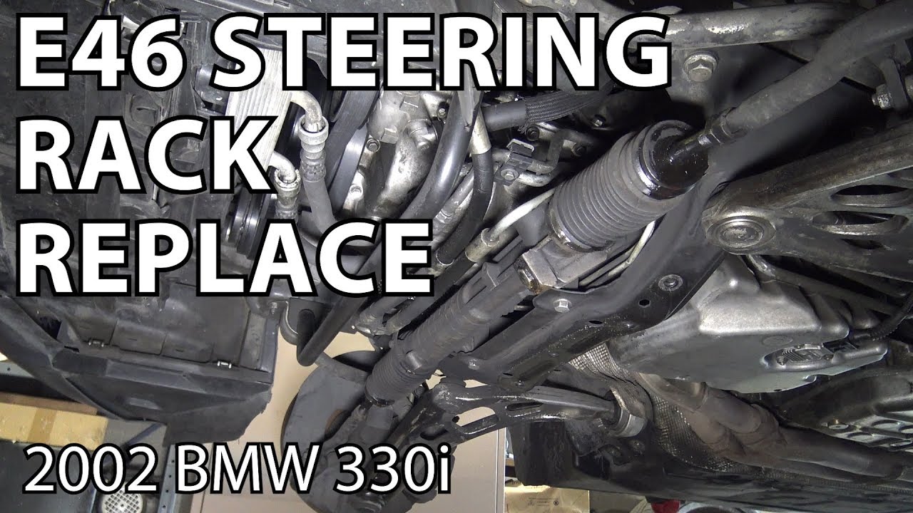 BMW E46 Steering Rack Replacement DIY