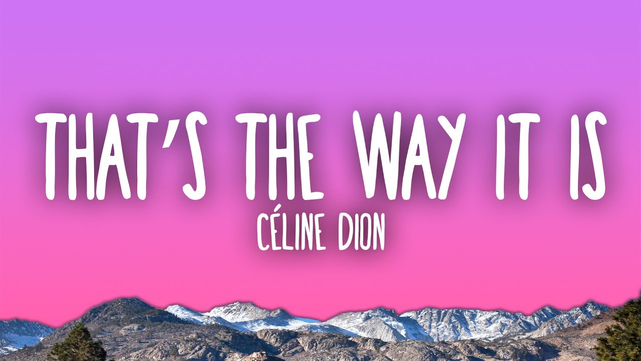 Céline Dion - That's The Way It Is