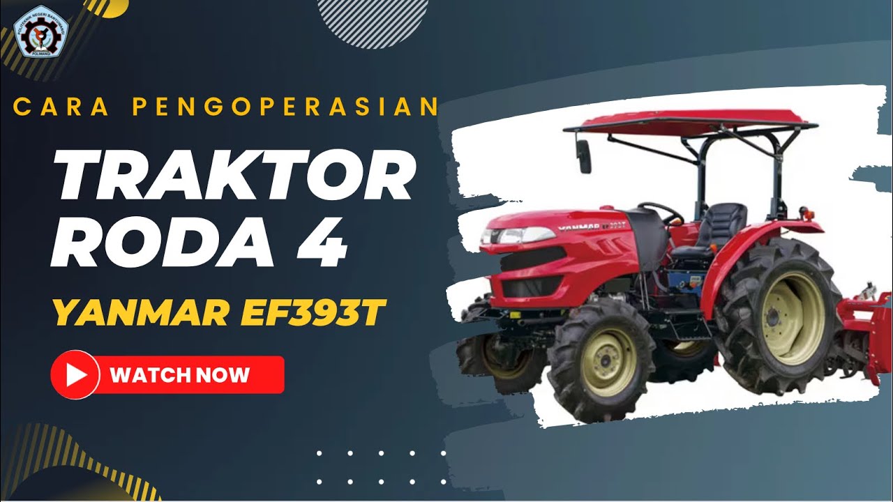 Tutorial Pengoperasian Traktor Roda 4 | Yanmar EF393T