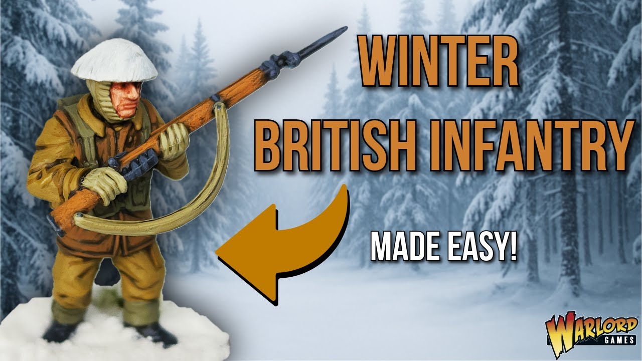 28mm Winter British Infantry &ndash; Bolt Action Tutorial Made Easy!