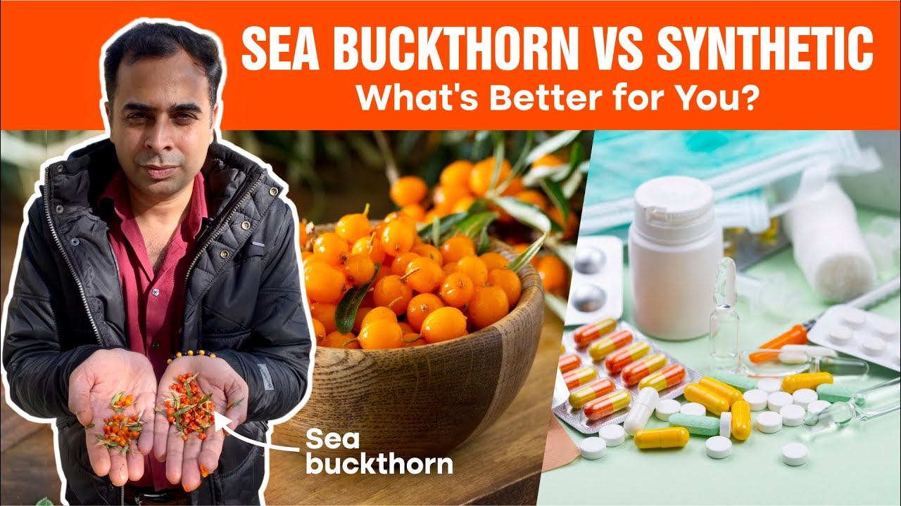 Synthetic VS Sea buckthorn
