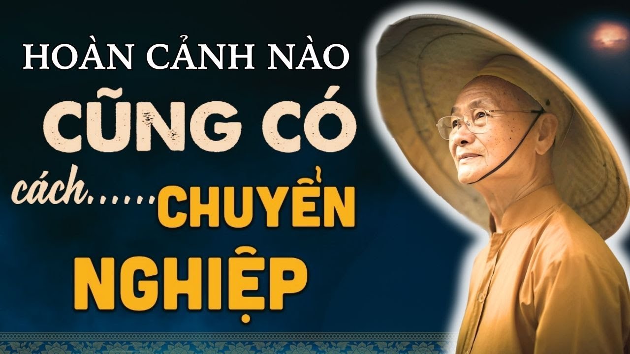 Cách Chuyển Hóa Nghiệp Và Tăng Phước Lành | Sư Ông Viên Minh thuyết giảng