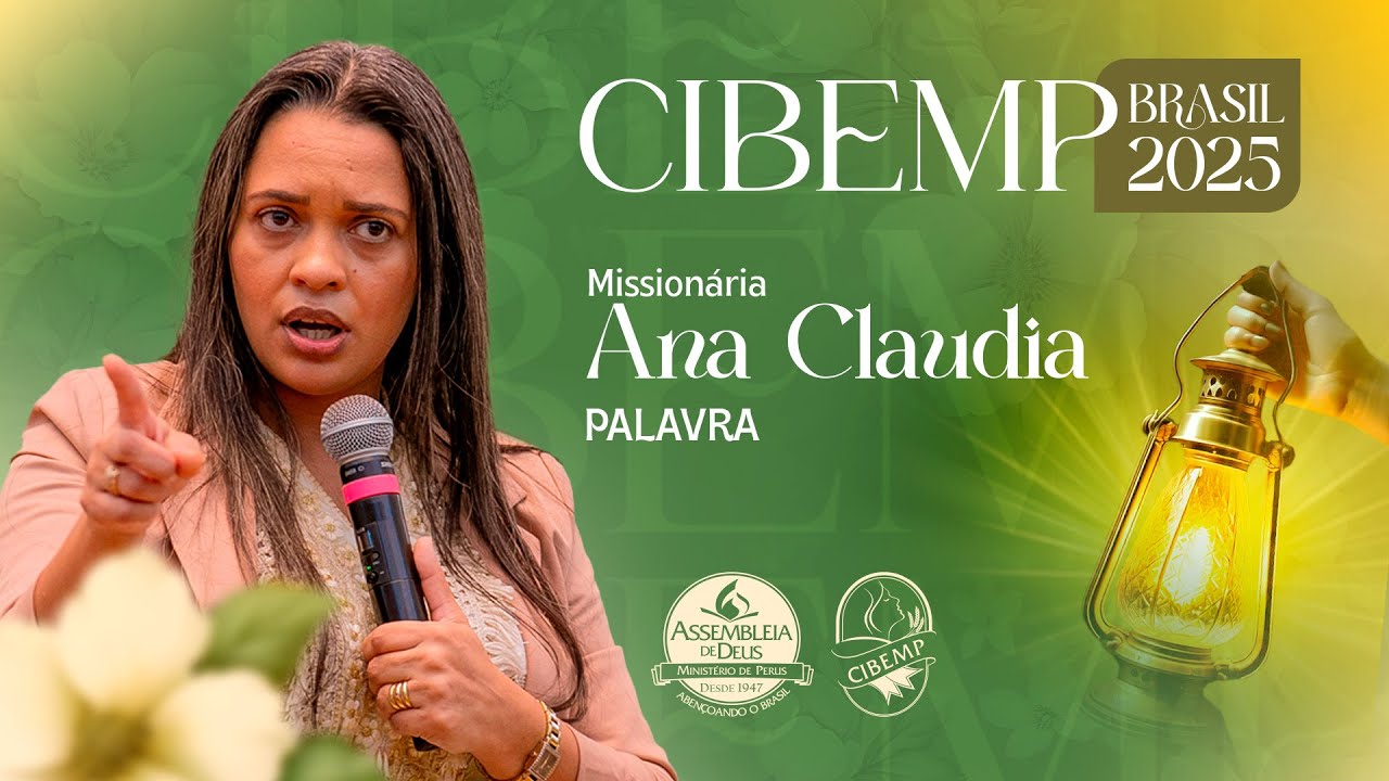 CIBEMP Brasil 2025: Domingo Manhã | Palavra: Missionária Ana Cláudia