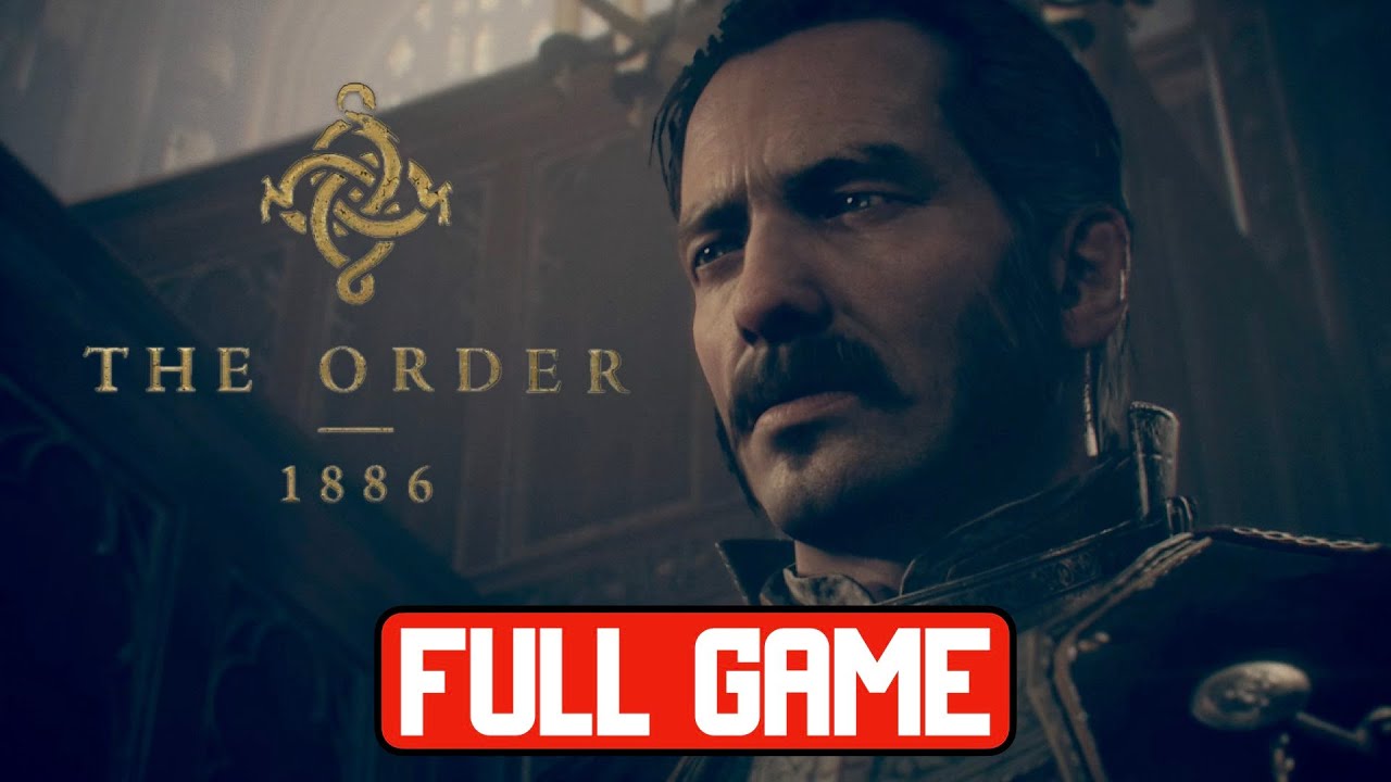 THE ORDER 1886 (PS4 PRO) - Gameplay Walkthrough FULL GAME - no commentary