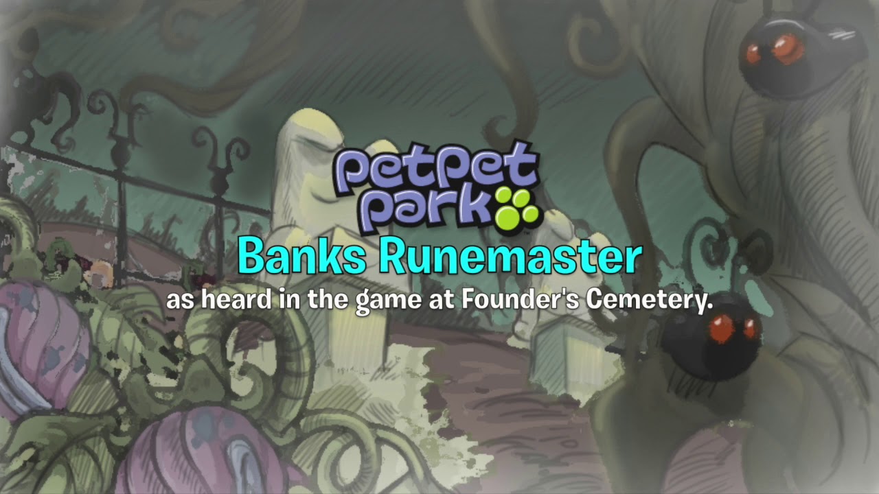 Petpet Park Music: Banks Runemaster