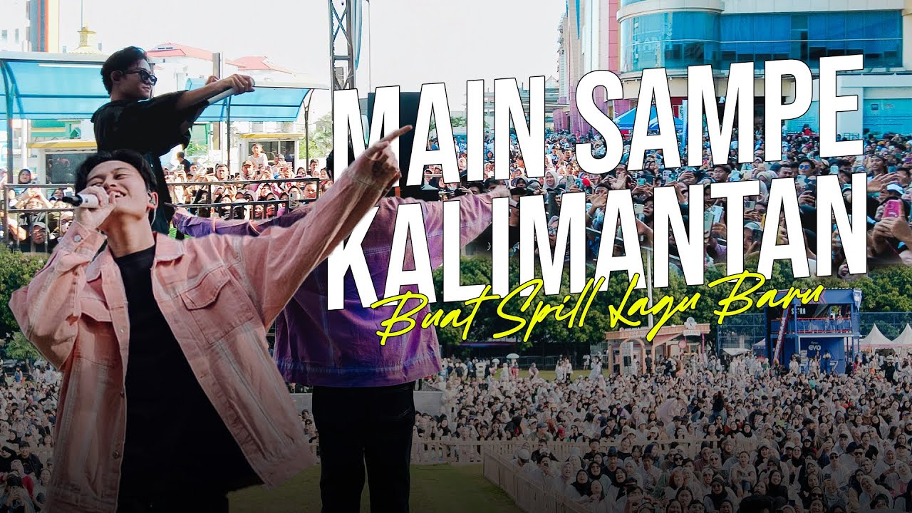 SPILL LAGU BARU SAMPE KE KALIMANTAN | Njan Vlog