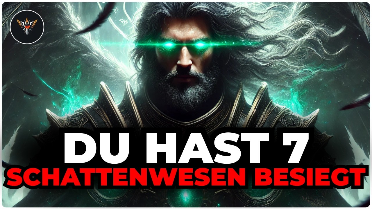 AUSERWÄHLTER, DU BESIEGTES SIEBEN OKKULTE SCHATTENWESEN — SELBST DIE DUNKELHEIT FÜRCHTET SICH