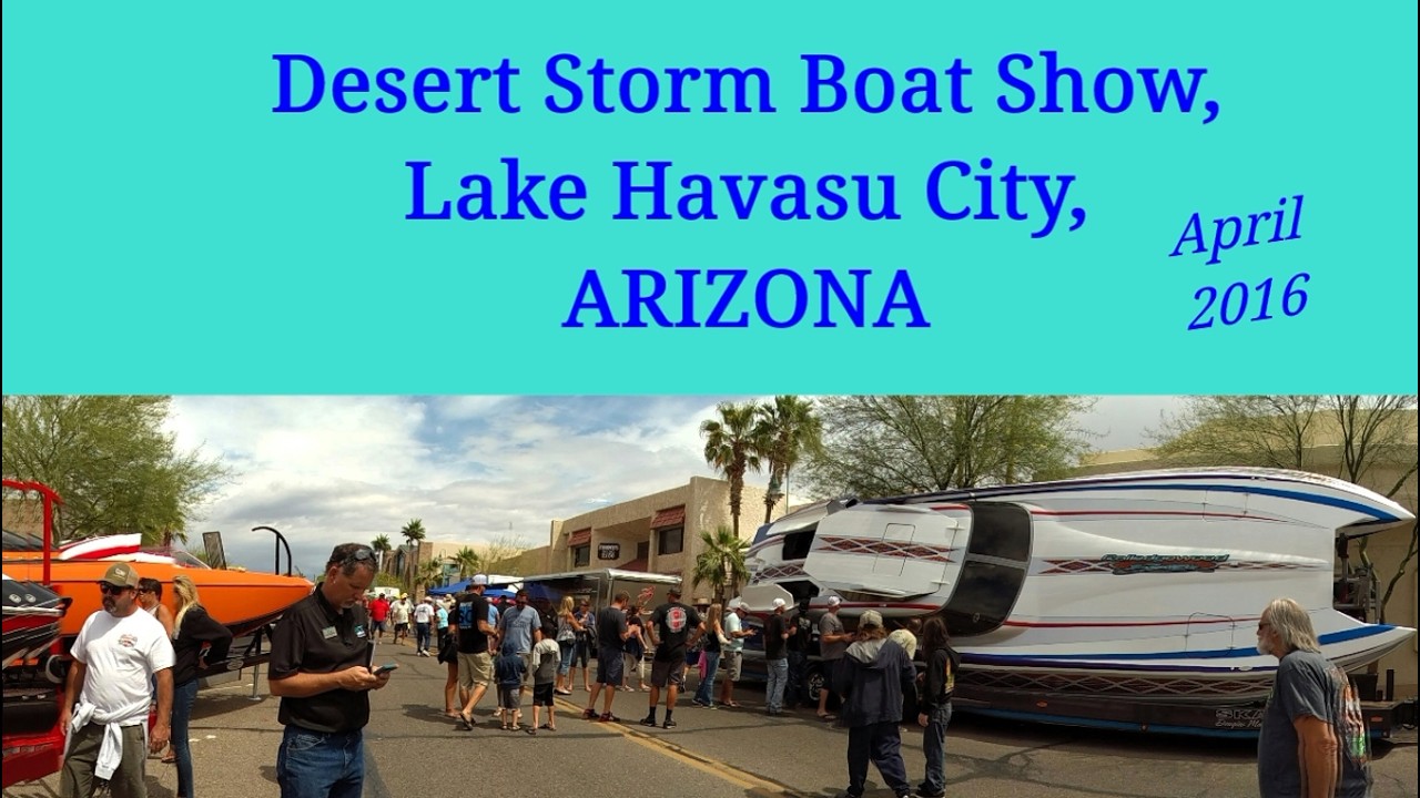 Arizona Lake Havasu City Desert Storm boat show 2016