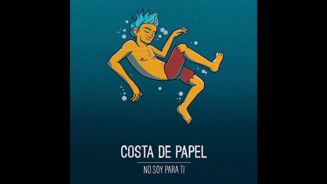 Costa de Papel - No soy para ti