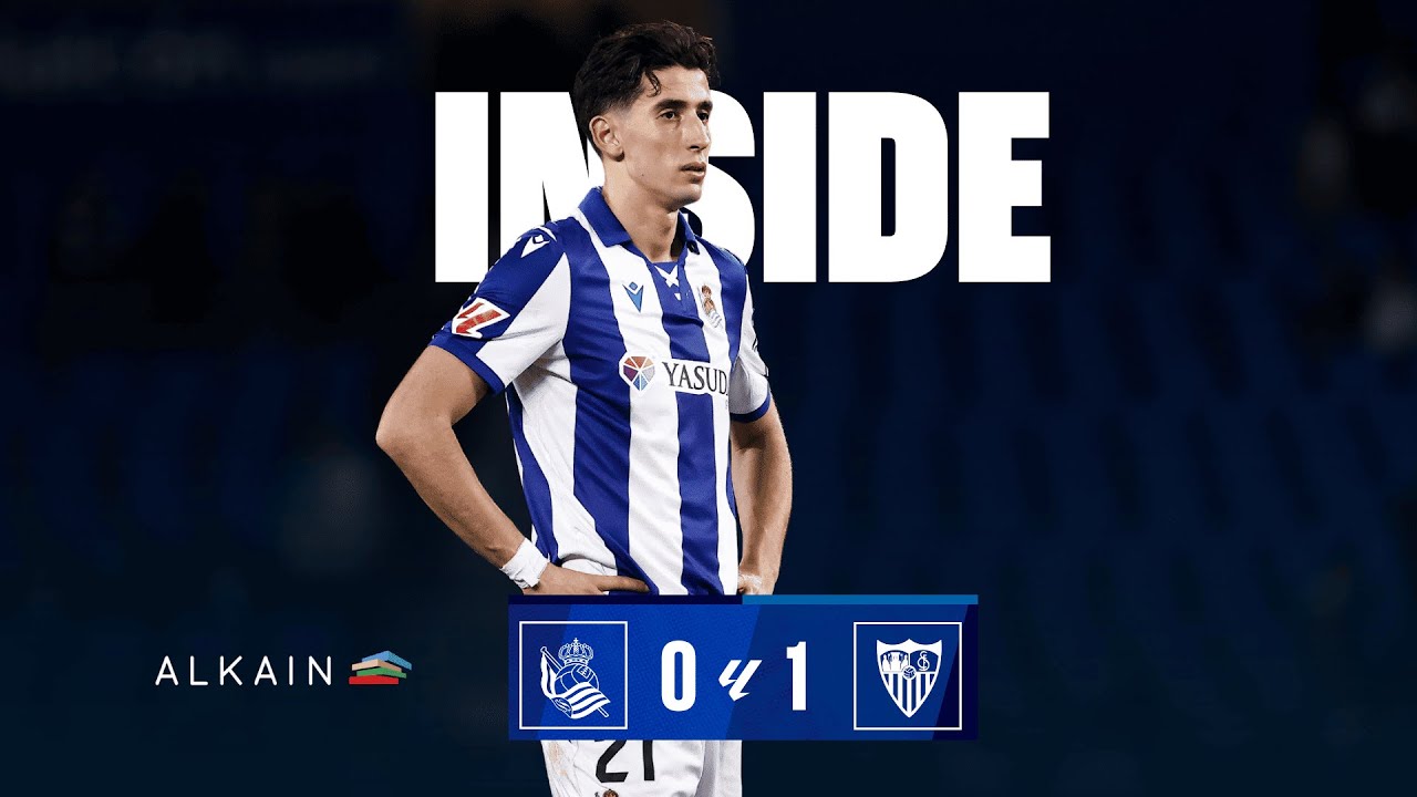 INSIDE | Dolidos | Real Sociedad 0 - 1 Sevilla FC