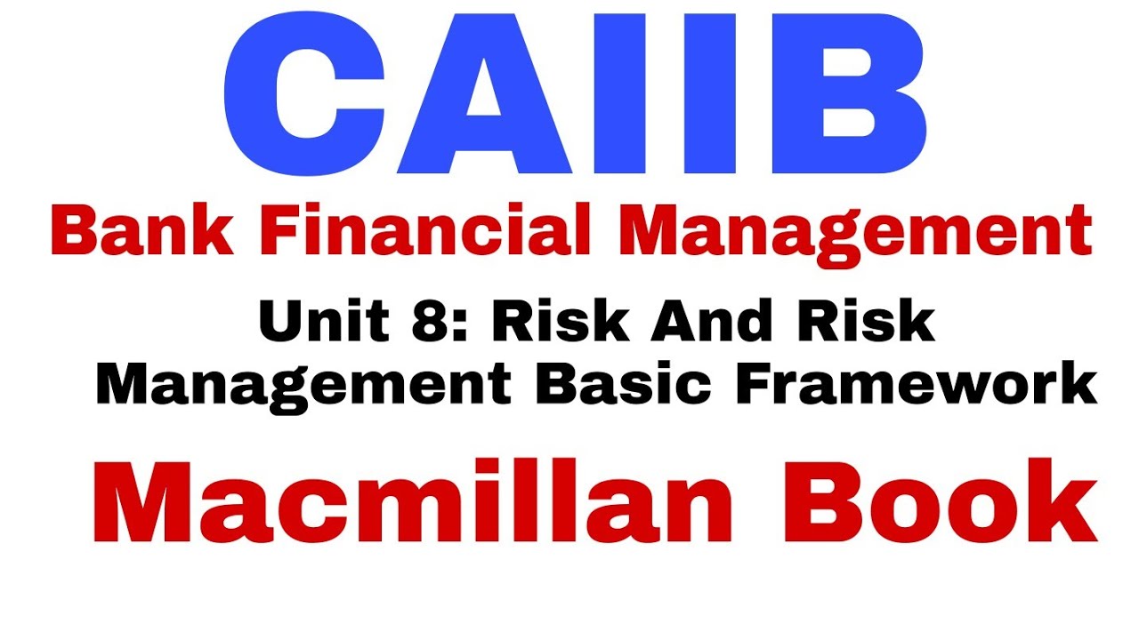 CAIIB BFM UNIT 8 Risk And Basic Risk Management Framework Part | CAIIB BFM MOFULE B | Bankers Zone
