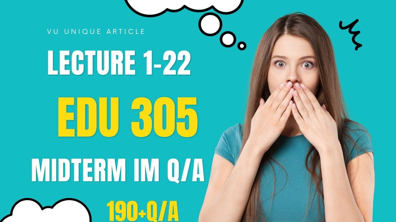 EDU305 Mid Term Preparation 2023 / Most Important & Frequently asked Question / EDU305 Guess 100%
