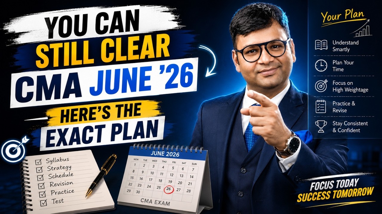 You Can Still Clear CMA June 26 Exam, Here&rsquo;s the Exact Plan | CA Satish Jalan | SJC