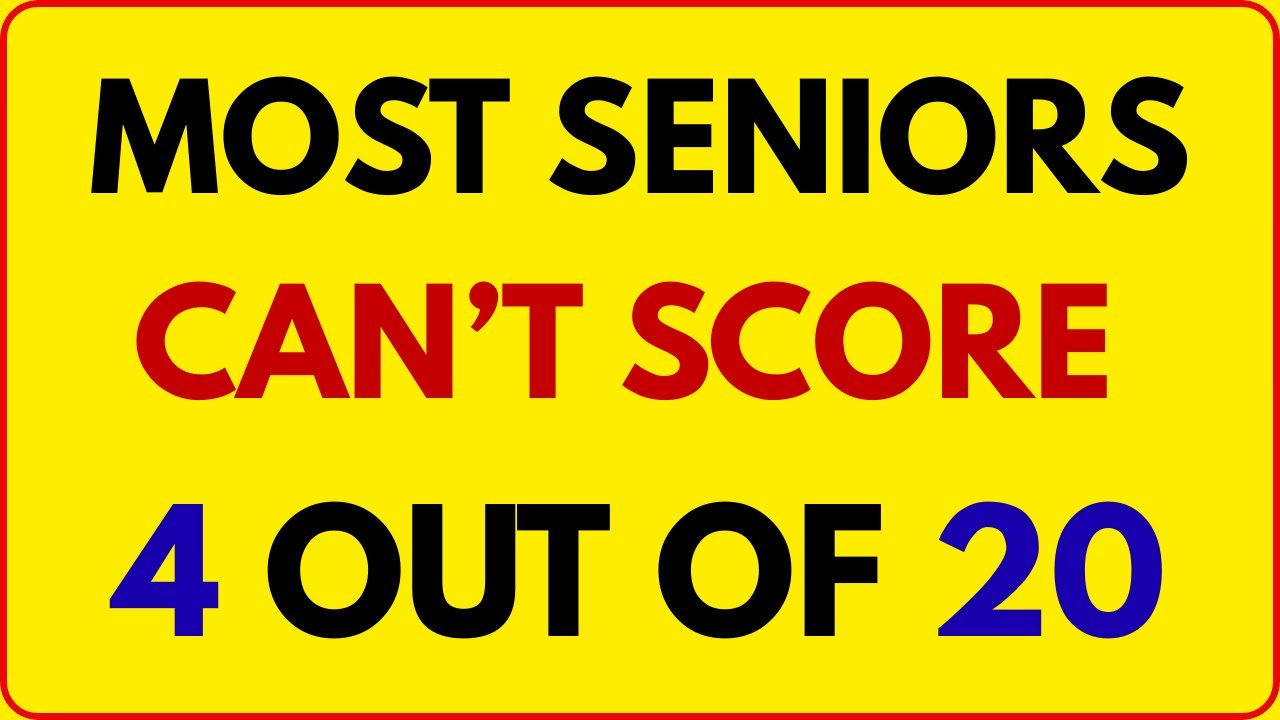 MOST SENIORS CAN'T SCORE 4 OUT OF 20 | TEST YOUR MEMORY NOW | SHARPMIND QUIZ