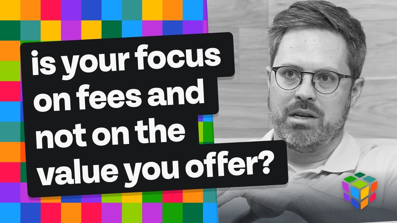 Elementality: Is Your Focus on Fees and Not on the Value You Offer? (Podcast Clip 2022)