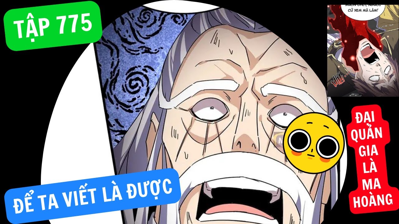 Tập 775: Để Ta Viết Là Được ! - Đại Quản Gia Là Ma Hoàng