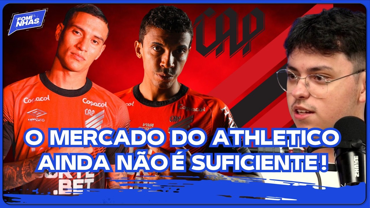 A JANELA DE TRANSFER&Ecirc;NCIAS DO ATHLETICO FOI SUFICIENTE?