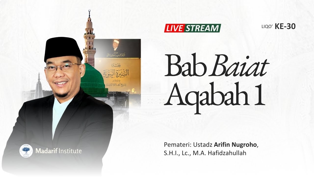 Cikal Bakal Kota Madinah - Sirah Peradaban Liqo 30