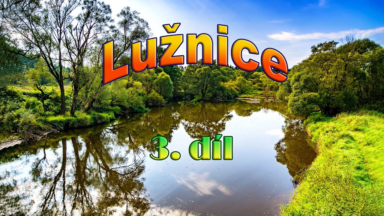 Lužnice 3. díl
