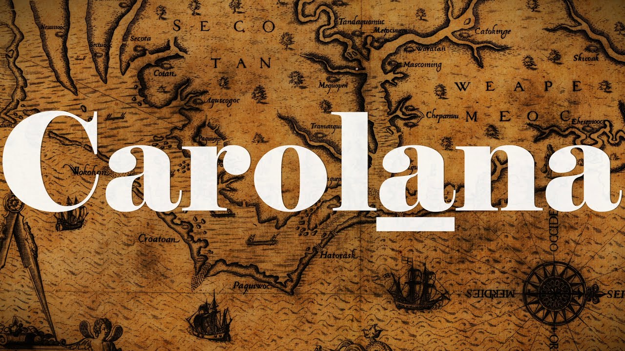 Carolana: The Road to Carolina (1629-1663)