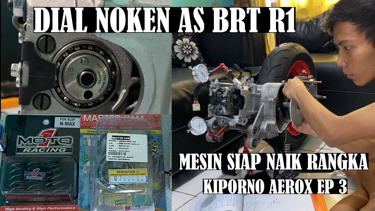 DIAL NOKEN AS BRT R1 AEROX || MESIN 100% MANTAPPP || UPGRADE MESIN AEROX CYBERCITY EP 3