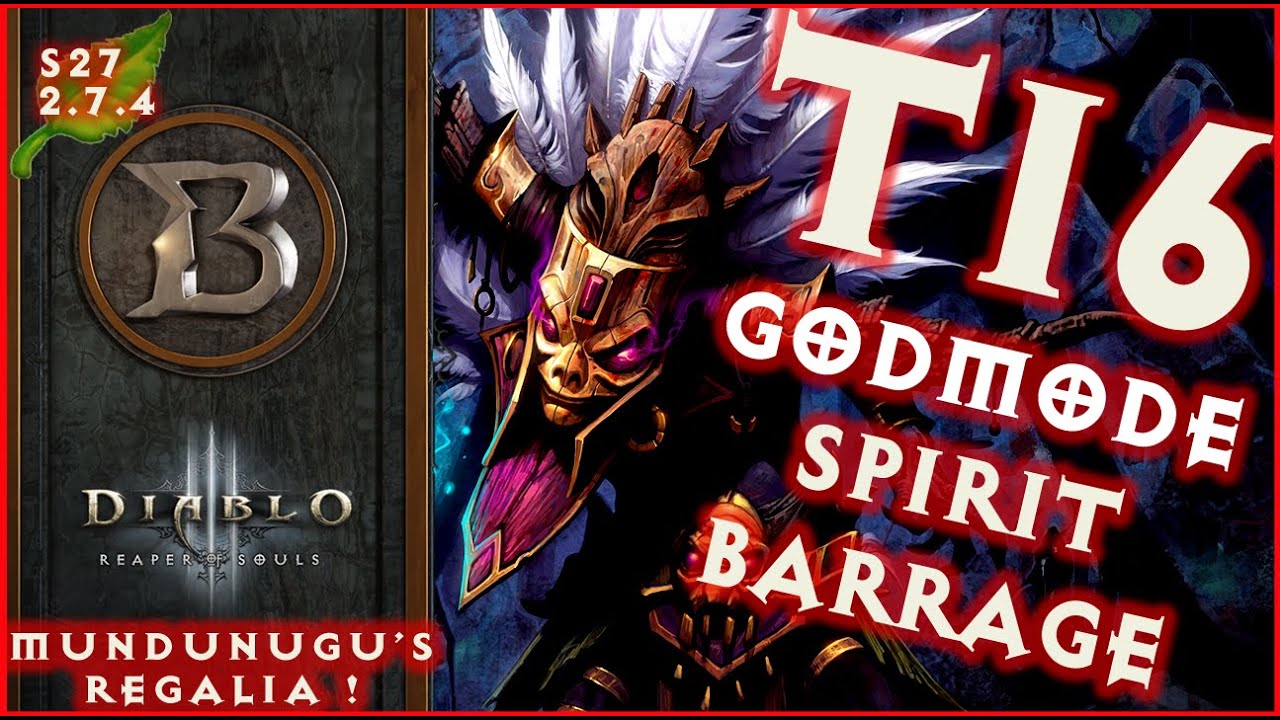 S27 WD T16 / BOUNTIES Spirit Barrage Ultra Speeds Mundunugu's Regalia 2.7.4 Diablo 3