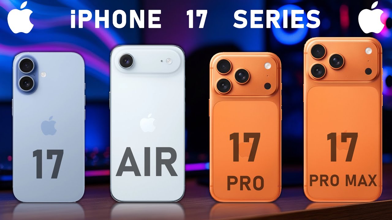 iPhone 17 vs iPhone Air vs iPhone 17 Pro vs iPhone 17 Pro Max 