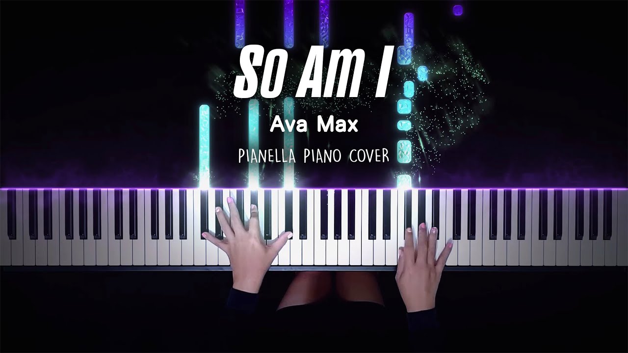 Ava Max - So Am I | Piano Cover by Pianella Piano