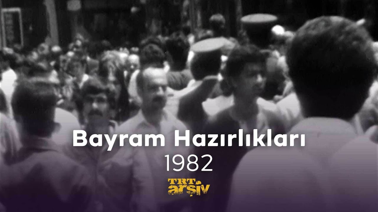 Bayram Hazırlıkları (1982) | TRT Arşiv