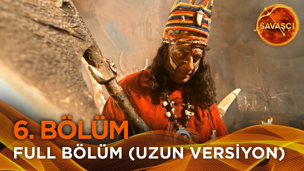 Savaşçı Hint Dizisi 6. Bölüm (Uzun Versiyon)
