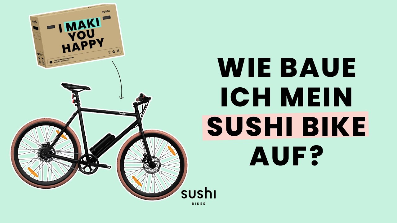 Montageanleitung für dein SUSHI BIKE  (+ Modell)
