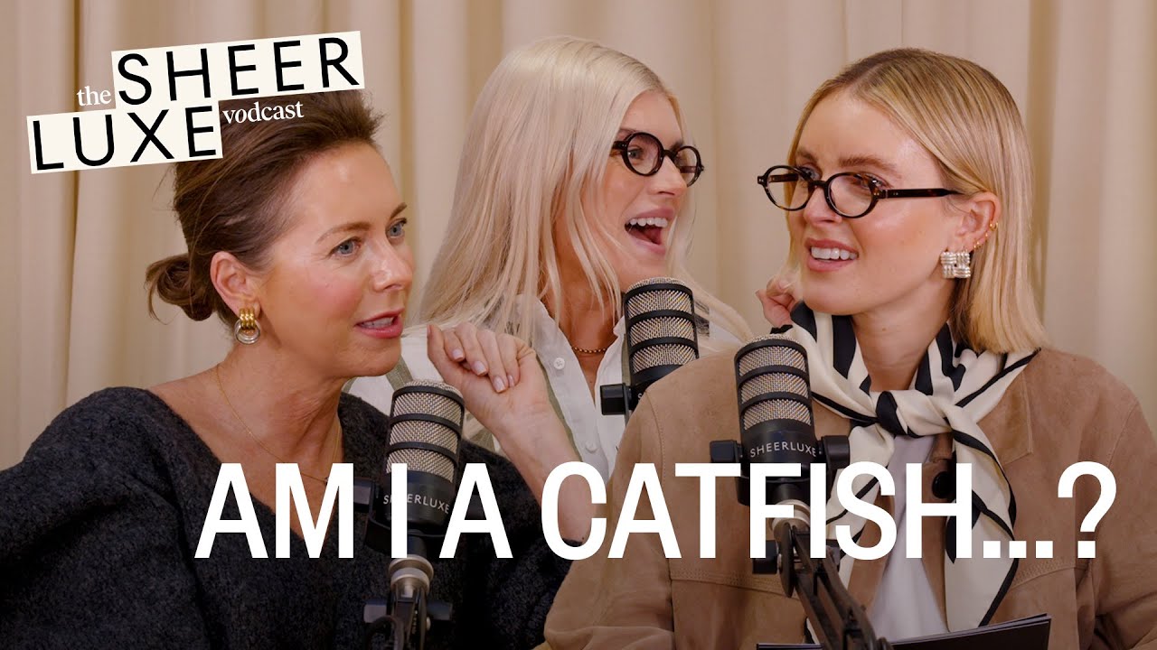 Fashion Icks & Holiday Catfishing | SheerLuxe Vodcast