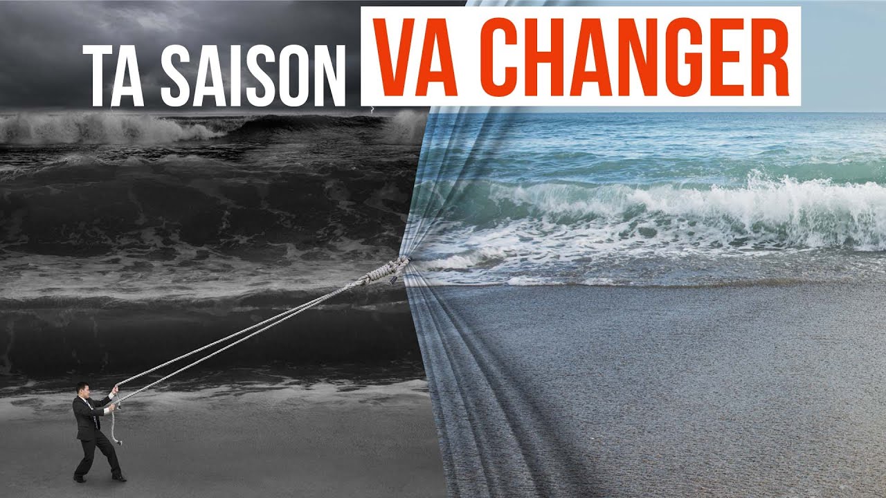 7 SIGNES QUE TA SAISON VA CHANGER - Luc Dumont