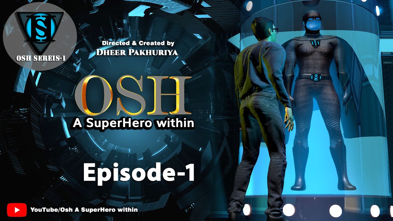 Osh - A Superhero within  | Episode 1 | Series 1 | New Indian Super-Hero Origin