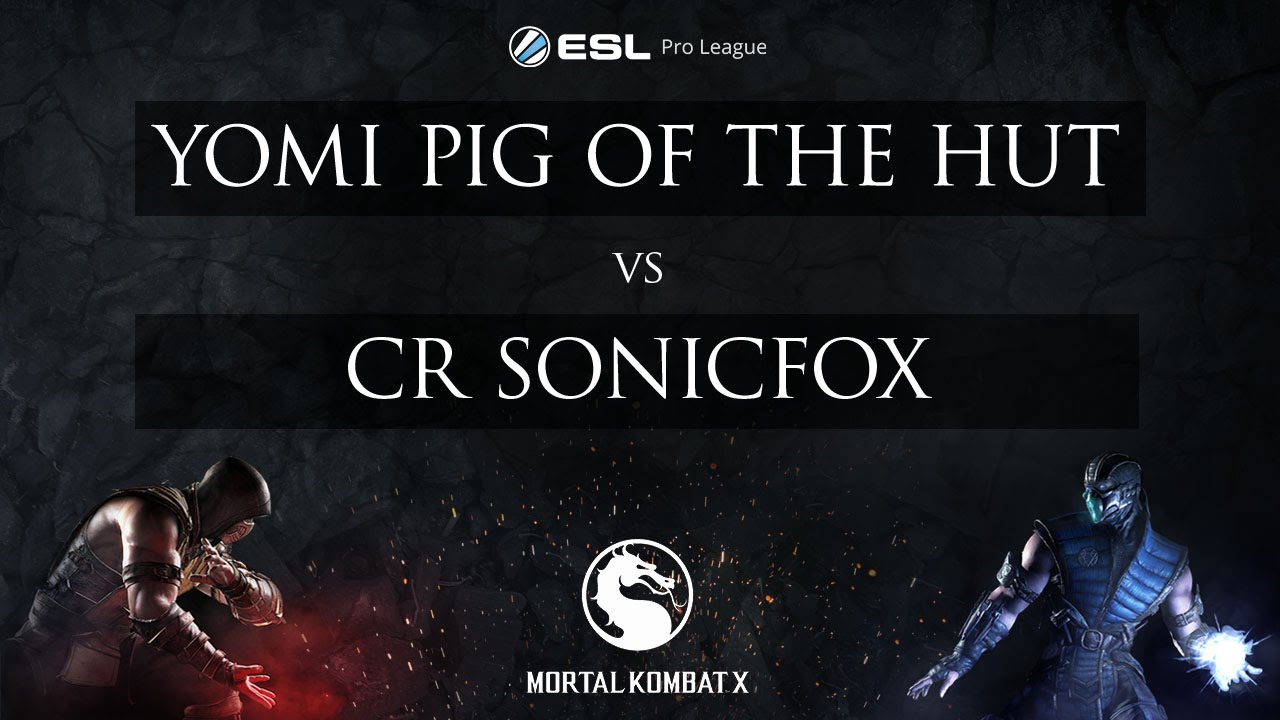 ESL MKX Pro League Season One Finals: WB Finals - YOMI Pig of the hut VS cR SonicFox