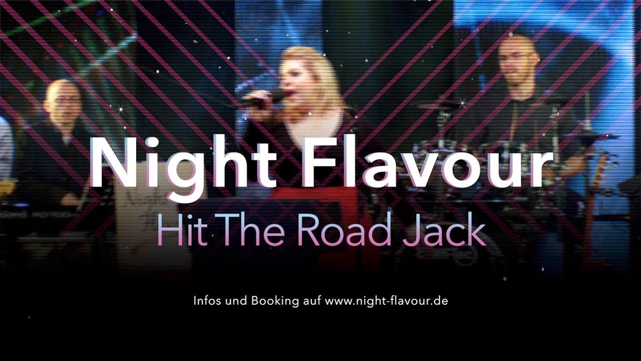 Hit The Road Jack - Night Flavour live