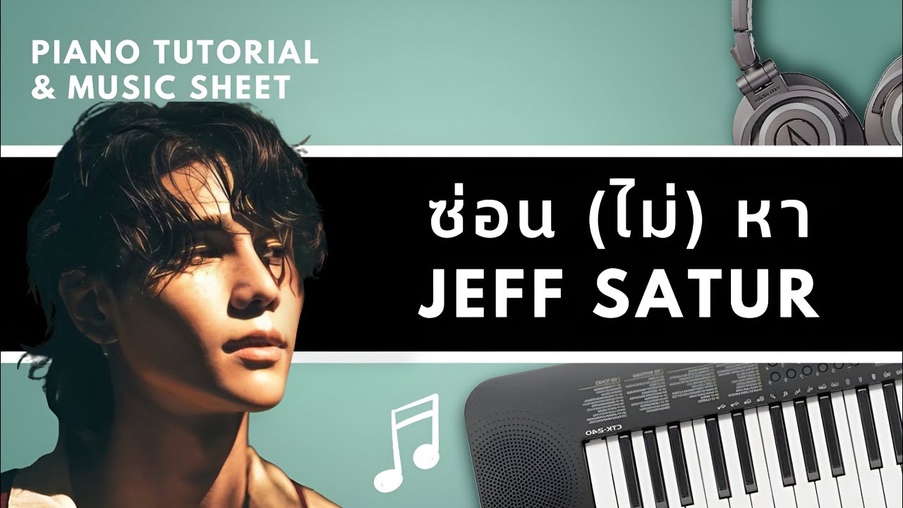 Jeff Satur - ซ่อน (ไม่) หา (Ghost) : Piano Cover & Tutorial | MUSIC SHEET