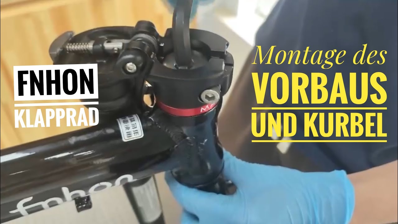 FNHON Klapprad: Vorbau und Kurbel montieren Anleitung