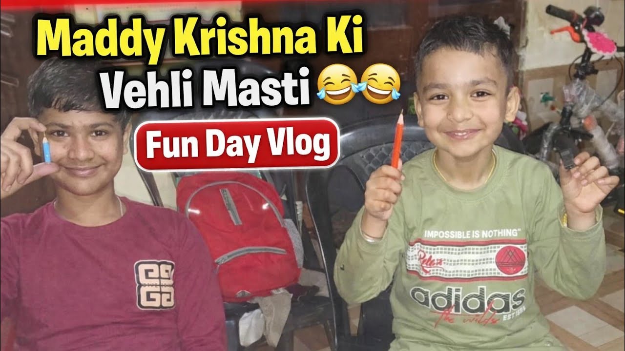 Maddy Krishna Ki Vehli Masti 🤣😂 | Fun Day Vlog