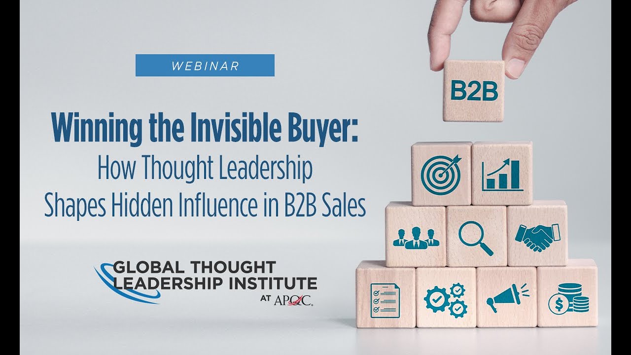 Winning the Invisible Buyer: How Thought Leadership Shapes Hidden Influence in B2B Sales