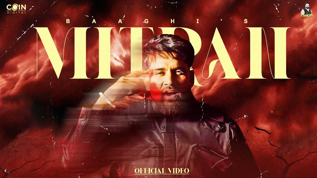 MITRAN (Video) Baaghi | Latest Punjabi Songs 2024