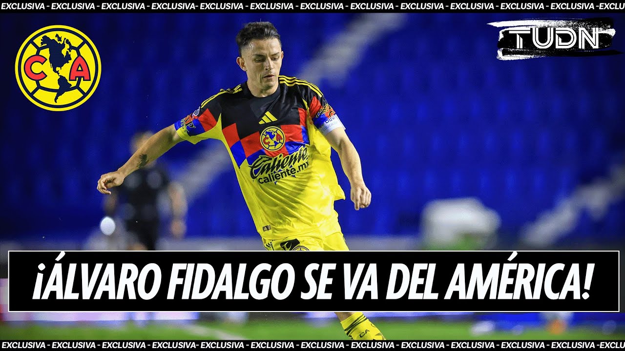 🚨¡BOMBAZO AZULCREMA! Álvaro Fidalgo deja al América y se va a Europa | TUDN