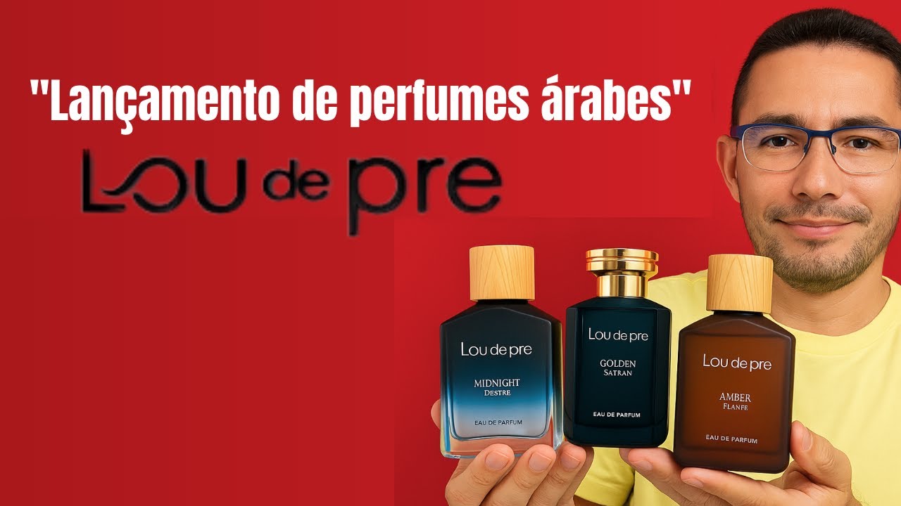 Novidade Lou de Pre: Perfumes Árabes de Alta Performance!